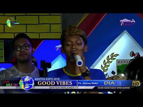 Dia -  Good Vibes Ft Siswa